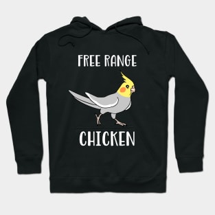free range chicken cockatiel Hoodie